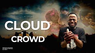 CLOUD NOT CROWD