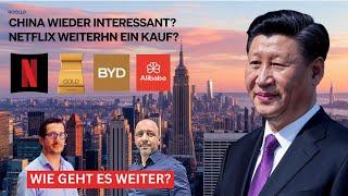 Netflix überzeugt! Ist jetzt die Zeit für China-Aktien? Alibaba, BYD, Gold im Check