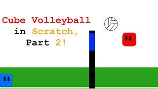 Cube Volleyball in Scratch! Part 2 | STEM MC