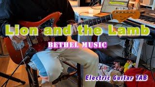 Lion and the Lamb TAB | Bethel Music | Electric guitar tutorial | Playthrough cover