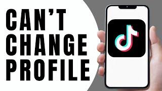 How to Resolve Issue With TikTok Not Letting You Change Profile Photo