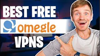 The Best Free VPNs for Omegle in 2025 (Including Our Pick!)