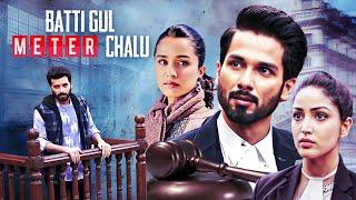 Batti Gul Meter Chalu Full हिंदी मूवी With English Subtitle - Shahid Kapoor, Shraddha Kapoor - HD