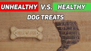 Unhealthy VS Healthy Dog Treats