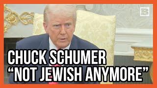 President Trump: Chuck Schumer Is "Not Jewish Anymore. He's a Palestinian"