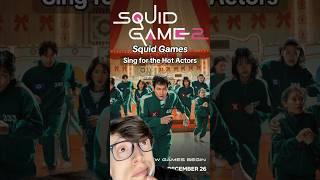 SQUiD GAME: Singing for the Hot Actors  #TheManniiShow.com/series iB@Ayame.P