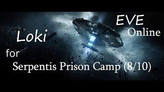 #EVE online Loki for Serpentis Prison Camp (8/10)