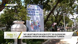 Regional TV News: ‘My Heart Beats in Iloilo City’