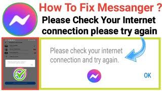 How To Fix Messanger Please Check Your Internet connection And try again #fbmessangercheckconnection