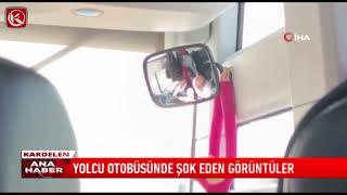 Kardelen TV | YOLCU OTOBÜSÜNDE ŞOK EDEN GÖRÜNTÜLER