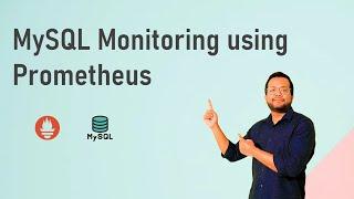 MySQL monitoring using Prometheus and Grafana | MySQL Exporter