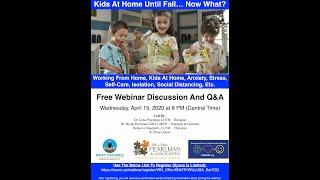 "Kids Home Until Fall... Now What?" Webinar & Online Discussion