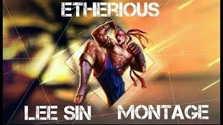 Etherious Lee Sin| Montage