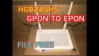 convert huawei hg8245h5 gpon to epon (file free)