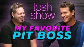 My Favorite Pit Boss - Josh | Tosh Show