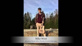 Mike West - Wooden Heart (Elvis Presley Cover)