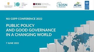LIVE: NU GSPP sixth annual conference on “Public Policy and Good Governance in a Changing World”