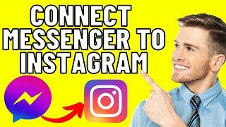 How to Connect Messenger to Instagram (Easy 2024)