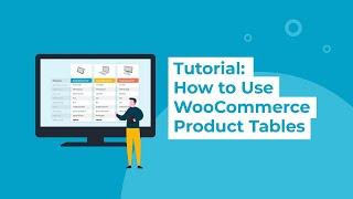 Tutorial: How to Use WooCommerce Product Tables