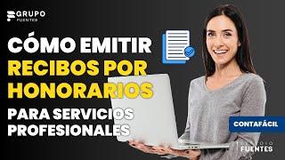 Cómo Emitir Recibos por Honorarios para Servicios Profesionales