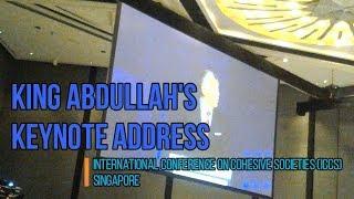 King Abdullah's Keynote Address | International Conference on Cohesive Societies, Singapore