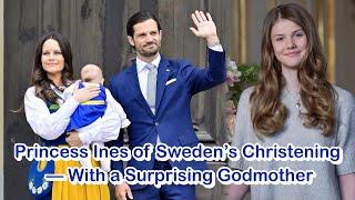 Princess Ines of Sweden’s Christening — With a Surprising Godmother