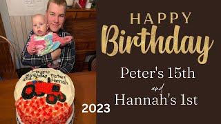 Celebrating Birthdays: Peter's 15th and Hannah's 1st Birthday