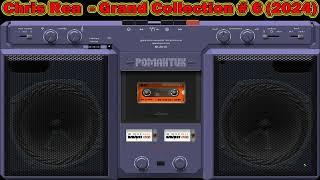 Chris Rea  - Grand Collection # 6 (2024)