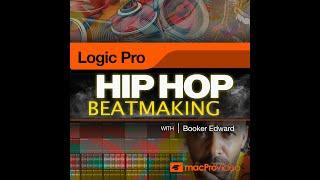 Hip Hop Beat Making In Logic Pro Course (Welcome Video)