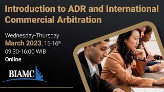 Introduction to ADR and International Commercial Arbitration