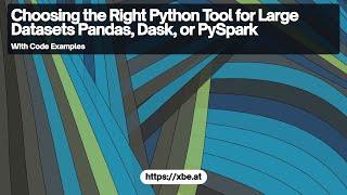 Choosing the Right Python Tool for Large Datasets