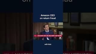 Amazon CEO Andy Jassy on return fraud