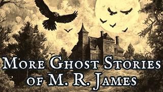 More Ghost Stories of an Antiquary by M R James #fullaudiobook