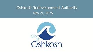 Oshkosh Redevelopment Authority 5/21/25
