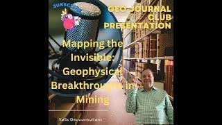 Mapping the Invisible: Geophysical Breakthroughs in Mining