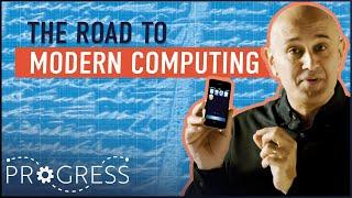 How Did We Get To The Modern Computer? | Order And Disorder | Progress