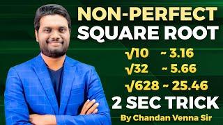 NON PERFECT SQUARE ROOT | 2 SEC TRICK  BY CHANDAN VENNA | SUPER FAST TRICK IN ENGLISH |