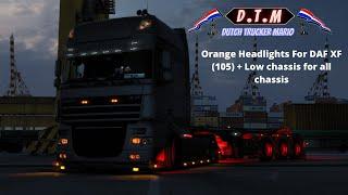 ets 2 DAF XF 105 ,Orange Headlights  ,Lowdeck ,tuning ,open pipe ,Euroadnet , build & drive  D.T.M