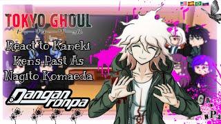 Tokyo Ghoul React To Kaneki Ken’s Past As Nagito Komaeda From Danganronpa |||| [Gacha Club]