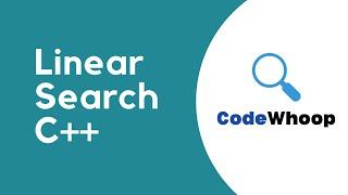 Linear Search Algorithm using C++