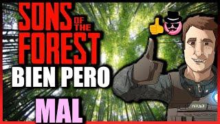 SONS OF THE FOREST está BIEN pero está MAL | Review