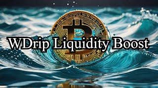 Drip Network 2x Liquidity Bitcoin and WDrip