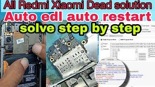 #redmi Note 6 pro dead solution|| #redmi note 6 pro auto edl problem|| #note 6 pro Auto edl