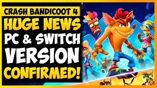Crash Bandicoot 4 - PC PORT & Nintendo Switch CONFIRMED! (Release Date, Free NextGen Upgrade & More)
