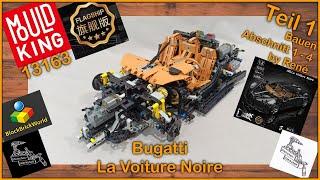 Neues Flagship Modell von Mould King | Teil 1 des 13163 Bugatti La Voiture Noire