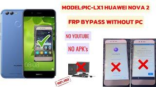 Model: PIC-LX1 Huawei Nova 2 Frp Bypass Without PC Easy And Simple Method Work 100% 