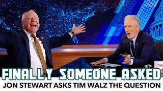 Jon Stewart Asks Tim Walz THE Question