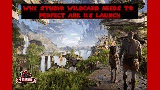 Why Studio Wildcard Need To Get The Launch Of Ark II Perfect!