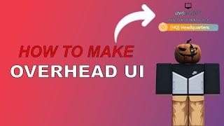 Roblox Army Overhead UI | TUTORIAL!