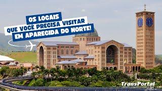 APARECIDA DO NORTE: CONHEÇA OS PRINCIPAIS ATRATIVOS RELIGIOSOS PARA VISITAR!